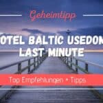 Hotel Baltic Usedom Last Minute?